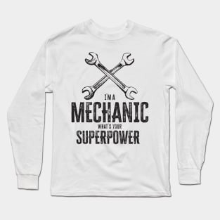 I`m a mechanic, what`s your superpower cool vintage retro garage gift Long Sleeve T-Shirt